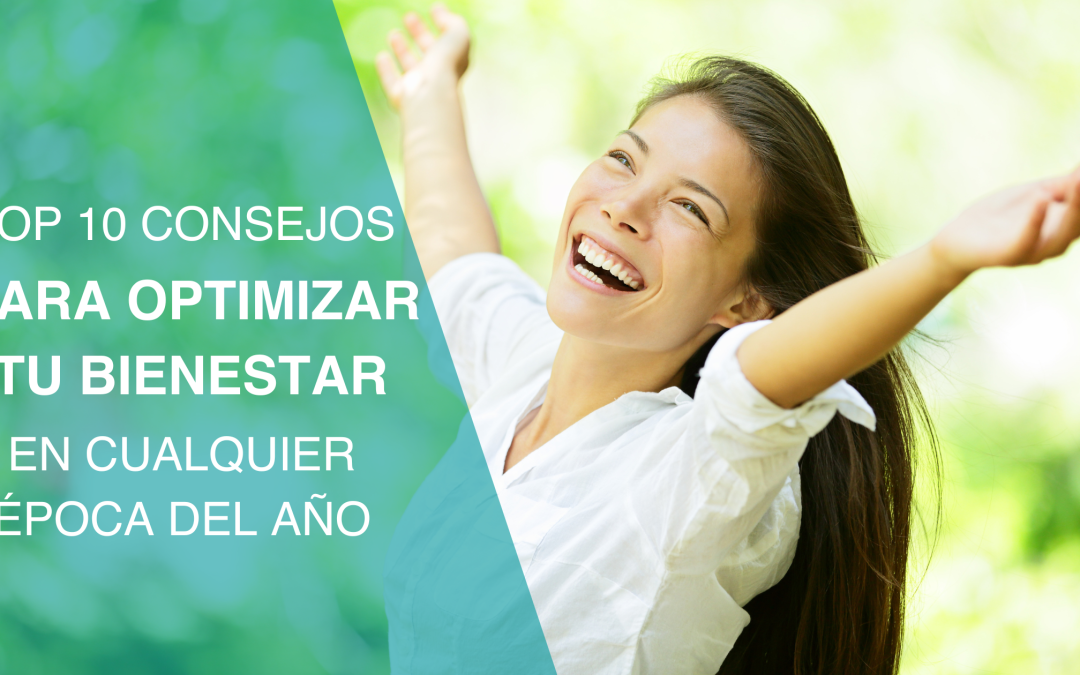 10 consejos para optimizar tu bienestar en cualquier época del año