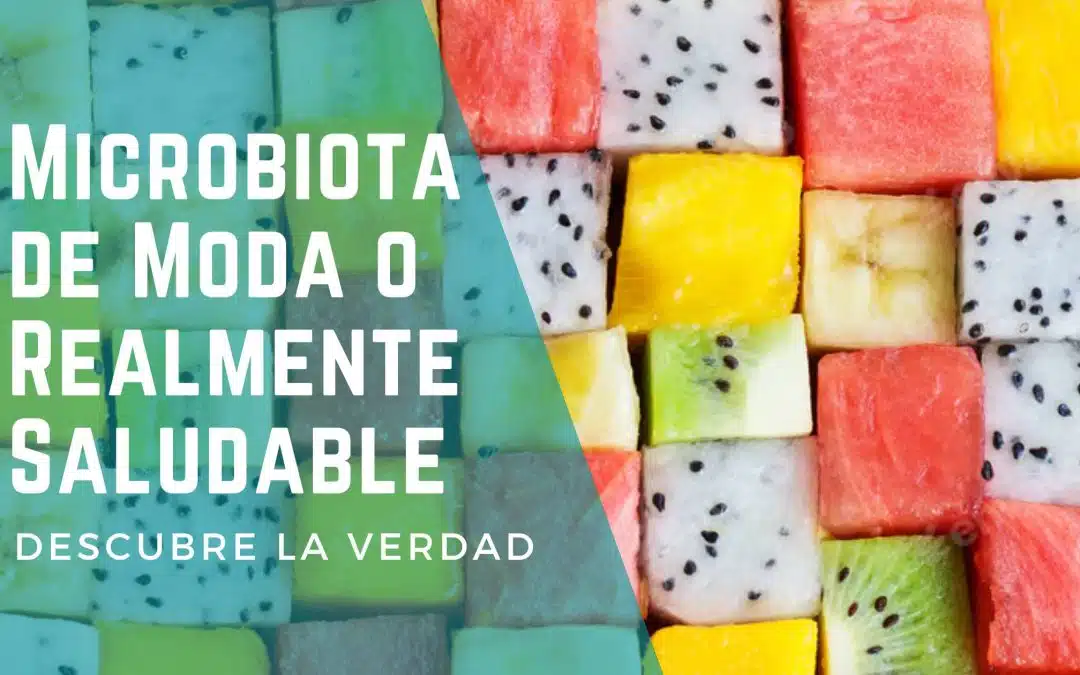 Microbiota en Moda: ¿Estás Siguiendo una Tendencia o Realmente Mejorando tu Salud?